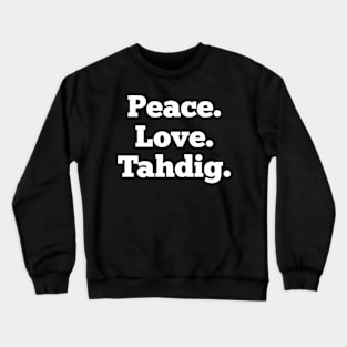 Peace Love Tahdig Funny Persian Rice Iran Iranian Food Foodie Crewneck Sweatshirt